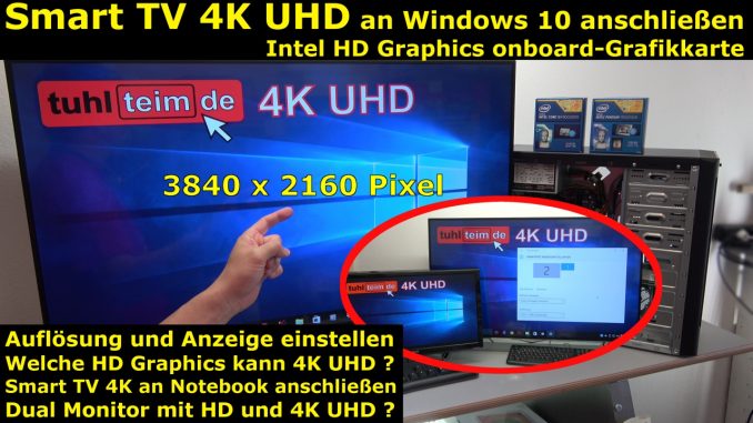 Smart TV 4K UHD an Windows 10 anschließen mit Intel HD Graphics - [mit 4K Video]