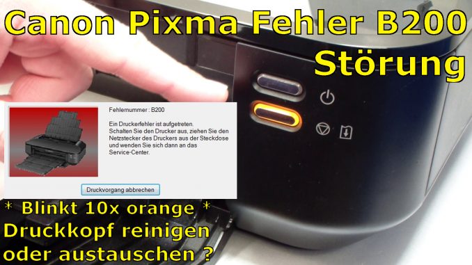 Canon Pixma B200 Fehler Error beheben Fix Reparatur Repair