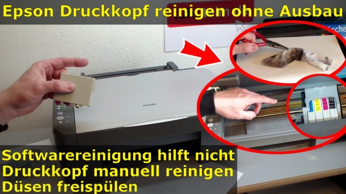 Epson Tintenstrahldrucker - Druckkopf reinigen ohne Ausbau - Ausdruck ist streifig