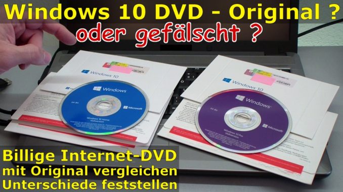 Windows 10 DVD original oder gefälscht - Sicherheitsmerkmale vergleichen
