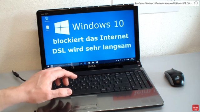 Windows 10 blockiert Internet - DSL langsam - Browser hängt und lädt nicht - Windows 10 ist auf diesem Gerät mit Standardoptionen installiert