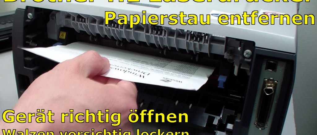 Brother HL Laserdrucker Papierstau - richtig entfernen ohne Drucker zu beschädigen