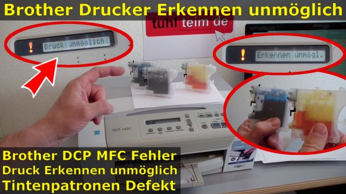 Brother MFC DCP Fehler Druck + Erkennen unmöglich | Tintenpatrone Patronen defekt