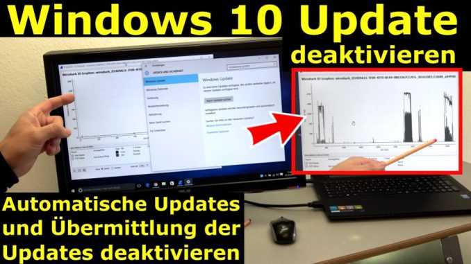 Windows 10 Update deaktivieren - automatische Updates und Übermittlung ausschalten