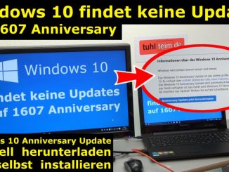 Windows 10 findet keine Updates - 1607 Anniversary Update selbst installieren