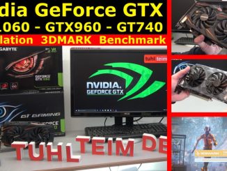 Nvidia Geforce GTX1060 GTX960 GT740 Grafikkarten Test Benchmark Installation