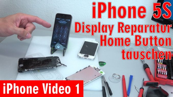 iPhone 5s Display Reparatur + Home Button einfach tauschen