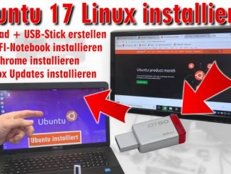 Ubuntu Linux installieren - Download - USB-Stick erstellen - auf UEFI Notebook installieren