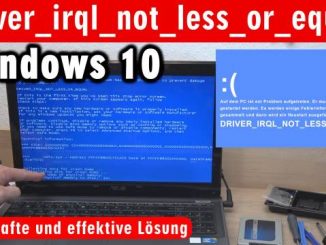 Windows 10 driver_irql_not_less_or_equal Bluescreen