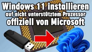 Windows 11 installieren - Prozessor wird nicht unterstützt - trotzdem installieren