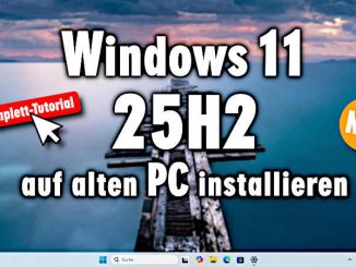 Windows 11 25H2 auf altem PC installieren