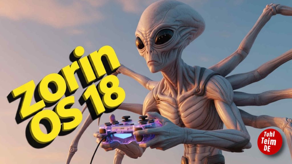 Tuhl Teim DE - Zorin OS 18 mit Gaming Alien